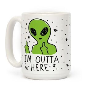 Look Human I’m Outta Here 15oz Mug - Alien